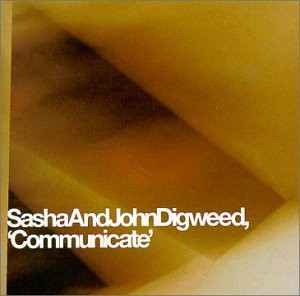Sasha and John Digweed Communicate original UK 2000 cover